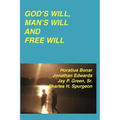 God's Will, Man's Will and Free Will