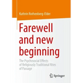 Farewell and New Beginning: The Psychosocial Effects of Religiously Traditional Rites of Passage