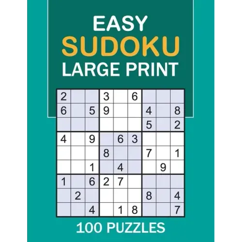 Easy Sudoku Large Print: 100 Puzzles Easy Sudoku