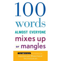 100 Words Almost Everyone Mixes Up or Mangles