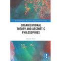 Organizational Theory and Aesthetic Philosophies
