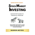 Stock Market Investing QuickStart Guide to Financial Freedom Make Money and Create a Huge Passive Income Using the Best Stocks Strategies