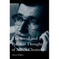 The Social and Political Thought of Noam Chomsky