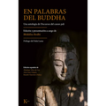 En Palabras del Buddha: Una Antología de Discursos del Canon Pali