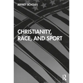 Christianity, Race, and Sport