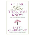 You Are More Than You Know: Face Your Fears, Grow Stronger
