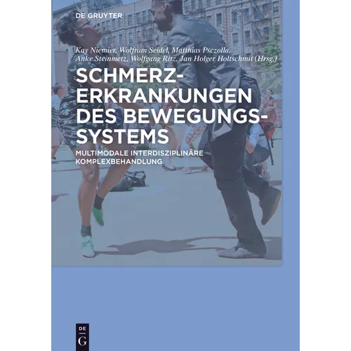 Schmerzerkrankungen Des Bewegungssystems: Multimodale Interdisziplinäre Komplexbehandlung