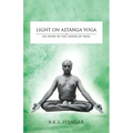 Light on Astanga Yoga: An Offer to the Lovers of Yoga