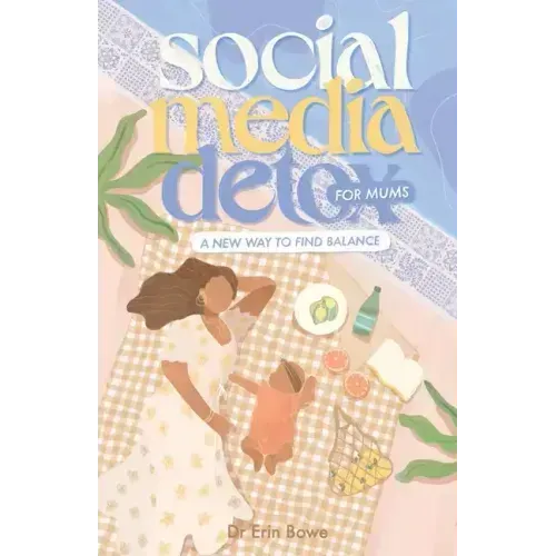 Social Media Detox for Mums: A new way to find balance