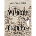 "Without Prejudice" Ucc 1-207: Sovereign Covenant