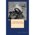 A Journey to the Centre of the Earth: The original edition of 1905