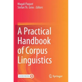 A Practical Handbook of Corpus Linguistics