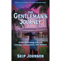 The Gentleman's Journey: A heartwarming story of courage, compassion, and wisdom