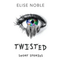 Twisted: Short Stories