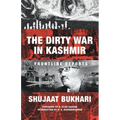 The Dirty War in Kashmir: Frontline Reports