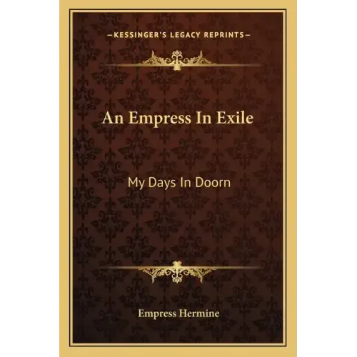 An Empress in Exile: My Days in Doorn