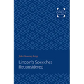 Lincoln's Speeches Reconsidered