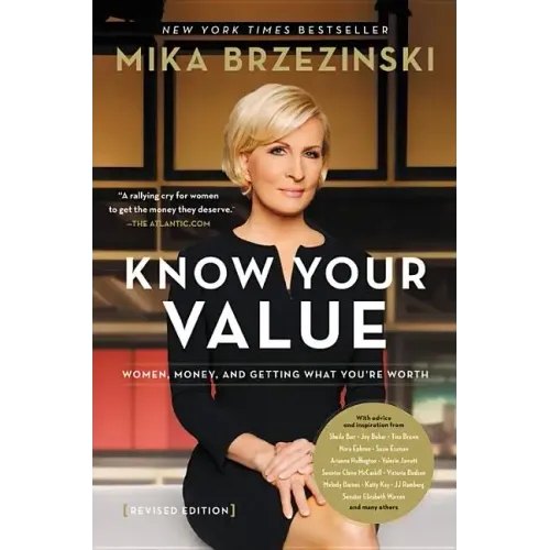 Know Your Value: Women, Money, and Getting What You're Worth (Revised Edition)