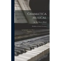 Gramatica musical: Dividida en catorce lecciones