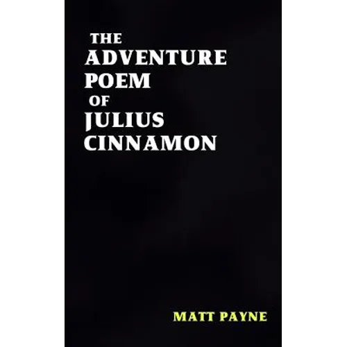 The Adventure Poem of Julius Cinnamon