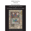 'La Belle Dame qui eust mercy' and 'Le Dialogue d'amoureux et de sa dame': A Critical Edition and English Translation of Two Anonymous Late-Medieval F