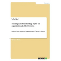 The impact of leadership styles on organizational effectiveness: Analytical study of selected organizations in IT sector in Karachi