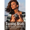 Turning Heads: Model Shoots and Stories