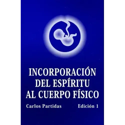 Incorporación del Espíritu Al Cuerpo Físico: La Probabilidad No Es El Valor Cuántico de la Energía