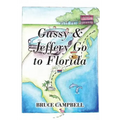 Gussy & Jeffery Go to Florida