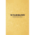 The Yellow Wallpaper