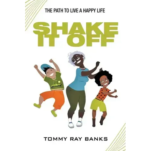 Shake It Off: The Path to Live a Happy Life