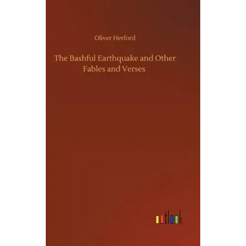 The Bashful Earthquake and Other Fables and Verses