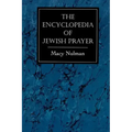 The Encyclopedia of Jewish Prayer: The Ashkenazic and Sephardic Rites