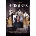 The New Heroines: Female Embodiment and Technology in 21st-Century Popular Culture