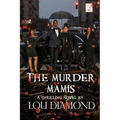 The Murder Mamis / Washington Heights: Washington heights