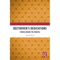 Beethoven's Dedications: Stories Behind the Tributes