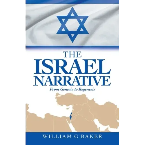 The Israel Narrative: From Genesis to Regenesis