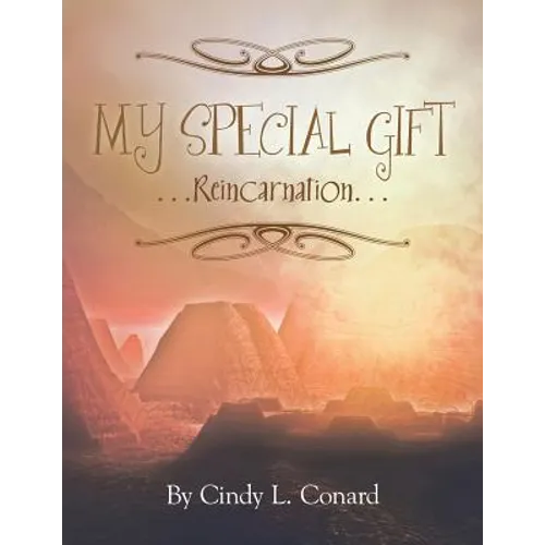 My Special Gifts: . . . Reincarnation . . .