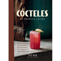 Cócteles de América Latina / Spirits of Latin America