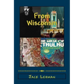 Out of Wisconsin: Orson Welles, Houdini, Lorine Niedecker, August Derleth