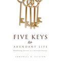 Five Keys to Abundant Life