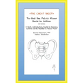 The Cheat Sheet to Get the Pelvic Floor Back in Action: A Short, Introductory Guide to Gaining Control of the Bladder and Pelvic Floor