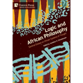 Logic and African Philosophy: Seminal Essays on African Systems of Thought