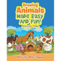 Drawing Animals Made Easy and Fun! Activity Book