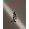 Girlhood: Lost and Found