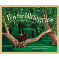 B Is for Bluegrass: A Kentucky Alphabet