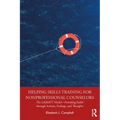 Helping Skills Training for Nonprofessional Counselors: The Liferaft Model--Providing Relief Through Actions, Feelings, and Thoughts