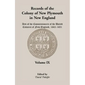 Records of the Colony of New Plymouth in New England, Volume IX: Acts of the Commissioners of the United Colonies of New England, 1643-1651