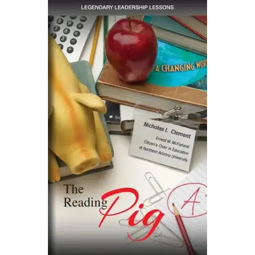 Legendary Leadership Lessons: The Reading Pig