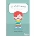 My Body's Mine: A Book on Body Boundaries and Sexual Abuse Prevention